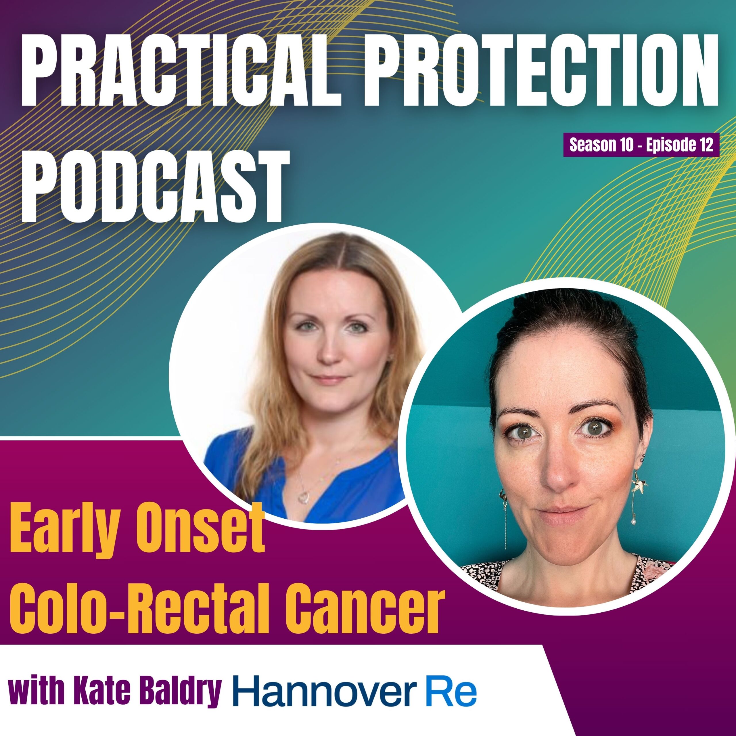 Early Onset Colo Rectal Cancer with Kate Baldry, Hannover Re